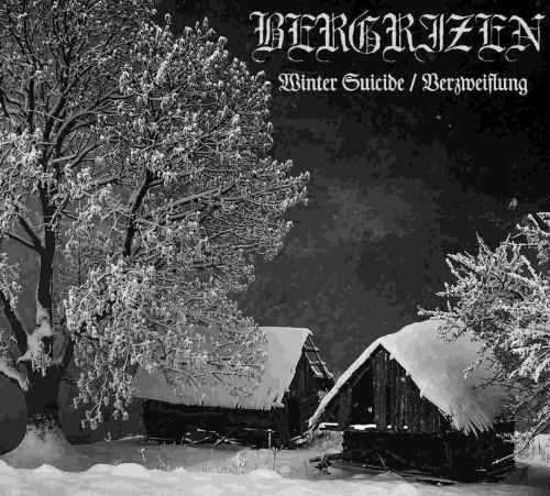 BERGRIZEN - Winter Suicide / Verzweiflung DIGI